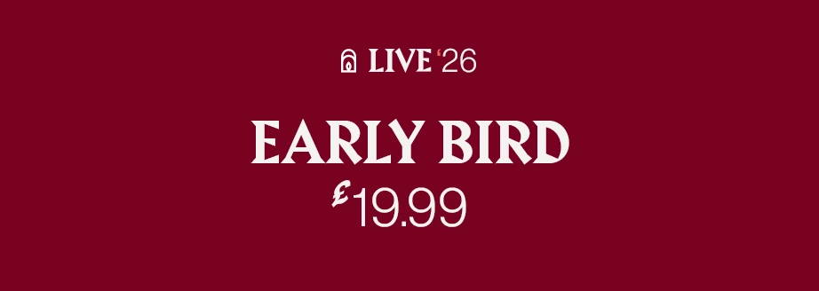 Early Bird ticket, £19.99